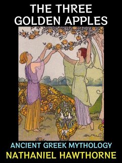 The Three Golden Apples (eBook, ePUB) - Hawthorne, Nathaniel