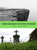 Visions and Beliefs in the West of Ireland (eBook, ePUB)