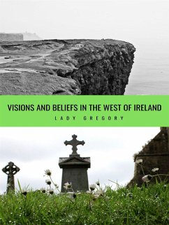 Visions and Beliefs in the West of Ireland (eBook, ePUB) - Gregory, Lady