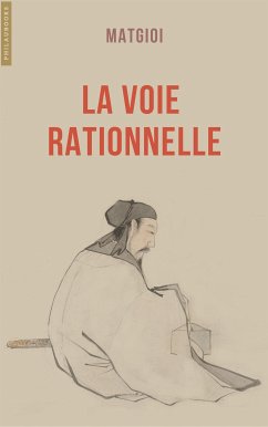 La voie rationnelle (eBook, ePUB) - Matgioi