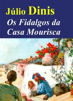 Os Fidalgos da Casa Mourisca (eBook, ePUB) - Dinis, Júlio