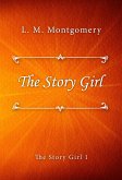 The Story Girl (eBook, ePUB)