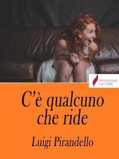 C'è qualcuno che ride (eBook, ePUB) - Pirandello, Luigi