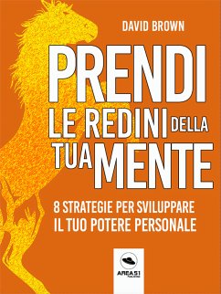 Prendi le redini della tua mente (eBook, ePUB) - Brown, David