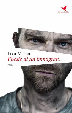 Poesie di un immigrato (eBook, ePUB) - Marroni, Luca