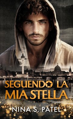 Seguendo la mia stella (eBook, ePUB) - S. Patel, Nina