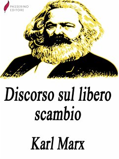 Discorso sul libero scambio (eBook, ePUB) - Marx, Karl