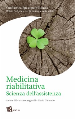 Medicina riabilitativa (eBook, ePUB) - Angelelli, Massimo; Colombo, Mario; Episcopale Italiana - Ufficio Nazionale per la pastorale della salute, Conferenza