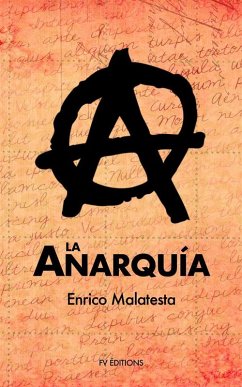 La Anarquía (eBook, ePUB) - Malatesta, Enrico
