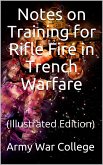 Notes on Training for Rifle Fire in Trench Warfare (eBook, ePUB)