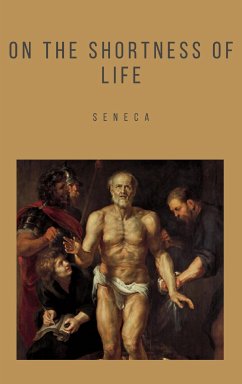 On the Shortness of Life (eBook, ePUB) - Seneca