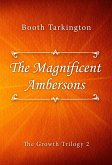 The Magnificent Ambersons (eBook, ePUB)