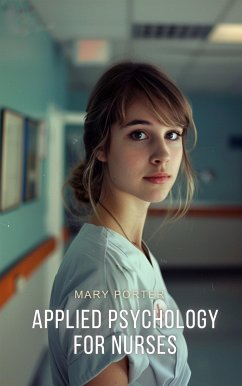 Applied Psychology for Nurses (eBook, ePUB) - Porter, Mary