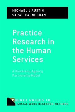 Practice Research in the Human Services (eBook, PDF) - Austin, Michael J.; Carnochan, Sarah