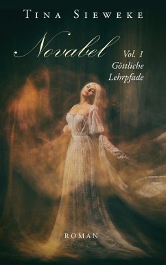 Novabel. Vol. 1 Göttliche Lehrpfade (eBook, ePUB) - Sieweke, Tina