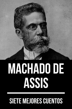 7 mejores cuentos de Machado de Assis (eBook, ePUB) - De Assis, Machado; Nemo, August