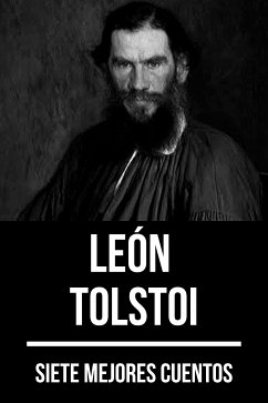 7 mejores cuentos de León Tolstoi (eBook, ePUB) - Tolstoi, León; Nemo, August