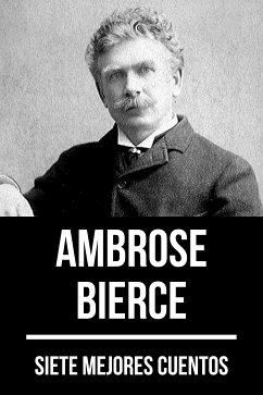 7 mejores cuentos de Ambrose Bierce (eBook, ePUB) - Bierce, Ambrose; Nemo, August