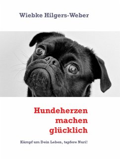 Hundeherzen machen glücklich (eBook, ePUB) - Hilgers-Weber, Wiebke
