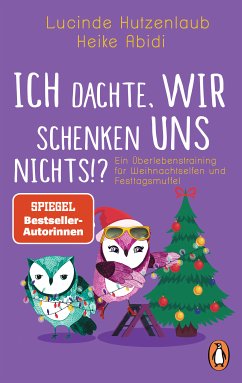 Ich dachte, wir schenken uns nichts?! (eBook, ePUB) - Abidi, Heike; Hutzenlaub, Lucinde