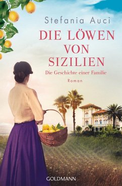 Die Geschichte einer Familie / Die Löwen von Sizilien Bd.1 (eBook, ePUB) - Auci, Stefania
