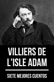 7 mejores cuentos de Villiers de L'Isle Adam (eBook, ePUB)