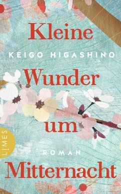 Kleine Wunder um Mitternacht (eBook, ePUB) - Higashino, Keigo