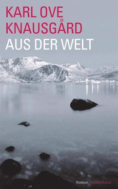 Aus der Welt (eBook, ePUB) - Knausgård, Karl Ove