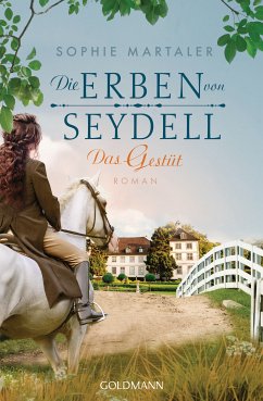 Die Erben von Seydell - Das Gestüt / Die Gestüt-Saga Bd.1 (eBook, ePUB) - Martaler, Sophie