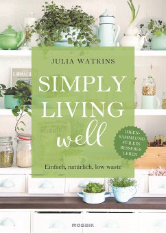 Simply living well (eBook, ePUB) - Watkins, Julia