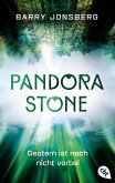 Gestern ist noch nicht vorbei / Pandora Stone Bd.2 (eBook, ePUB)
