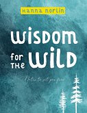 Wisdom for the wild (eBook, ePUB)