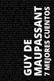 7 mejores cuentos de Guy de Maupassant (eBook, ePUB)