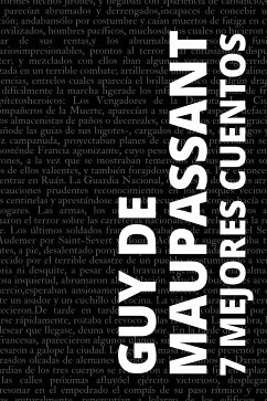 7 mejores cuentos de Guy de Maupassant (eBook, ePUB) - de Maupassant, Guy; Nemo, August