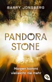 Morgen kommt vielleicht nie mehr / Pandora Stone Bd.3 (eBook, ePUB)