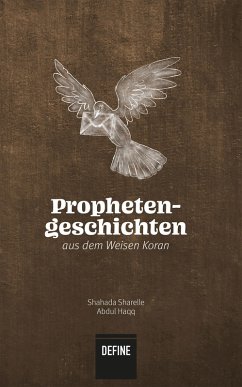 Prophetengeschichten aus dem Weisen Koran (eBook, ePUB) - Abdul Haqq, Shahada Sharelle