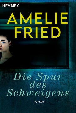 Die Spur des Schweigens (eBook, ePUB) - Fried, Amelie