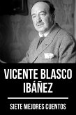 7 mejores cuentos de Vicente Blasco Ibáñez (eBook, ePUB)