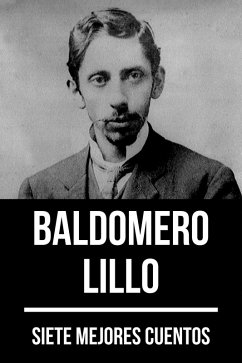 7 mejores cuentos de Baldomero Lillo (eBook, ePUB) - Lillo, Baldomero; Nemo, August