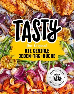 Tasty Das Original - Die geniale Jeden-Tag-Küche (eBook, ePUB) - Tasty