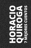 7 mejores cuentos de Horacio Quiroga (eBook, ePUB)