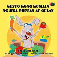 Gusto Kong Kumain ng mga Prutas at Gulay (eBook, ePUB) - Admont, Shelley; KidKiddos Books