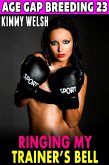 Ringing My Trainer's Bell : Age Gap Breeding 23 (Breeding Erotica Age Gap Erotica) (eBook, ePUB)