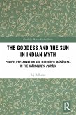 The Goddess and the Sun in Indian Myth (eBook, PDF) The Goddess and the Sun in Indian Myth (eBook, PDF)