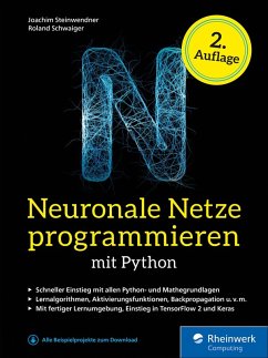 Neuronale Netze programmieren mit Python (eBook, ePUB) - Steinwendner, Joachim; Schwaiger, Roland