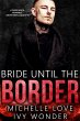 Bride Until the Border: A Dark Mafia... - Bild 1