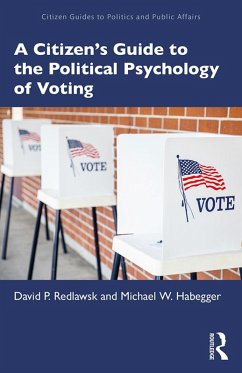 A Citizen's Guide to the Political Psychology of Voting (eBook, PDF) - Redlawsk, David P.; Habegger, Michael W.