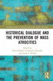 Historical Dialogue and the Prevention of Mass Atrocities (eBook, PDF)