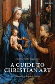 A Guide to Christian Art (eBook, ePUB)