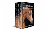 The Father Michael Trilogy: The Pastor Who Preaches through Horses (The Second Riding Out Trilogy) (eBook, ePUB)